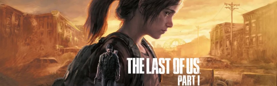 The Last of Us Part 1 Review – Faithful to the Core