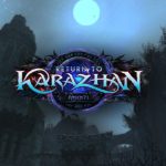 World of Warcraft’s Return to Karazhan Update Discussed in New Q&A
